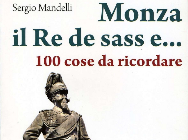 Il  Re de sass e 100 coseda ricordare: guida di Monza