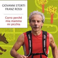 “Corro perché mia mamma mi picchia” di Giovanni Storti e Franz Rossi