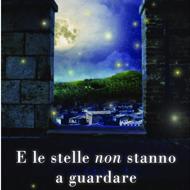 La copertina di “E le stelle non stanno a guardare” di Loredana Limone