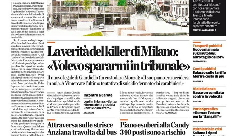 Il Cittadino in  edicola il 2 luglio: la verità di Claudio Giardiello, il killer di Milano