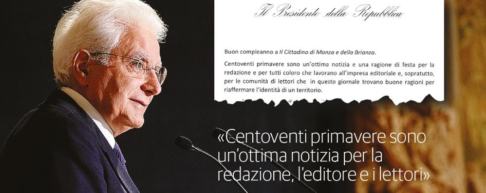 Il Presidente Mattarella ha scrito una lettera di auguri al Cittadino per i 120 anni del giornale