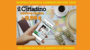 il Cittadino abbonamento Summer Edition 2019