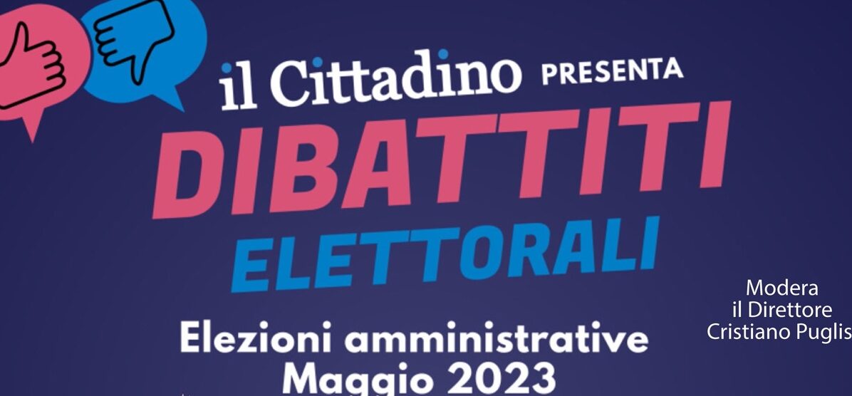 Faccia a faccia Il Cittadino amministrative 2023