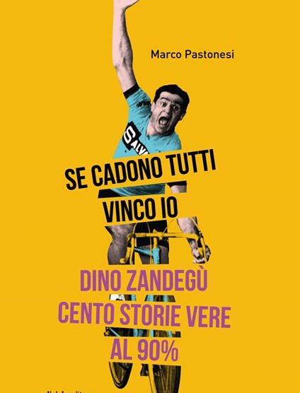 La copertina del libro di Marco Pastonesi su Dino Zandegù