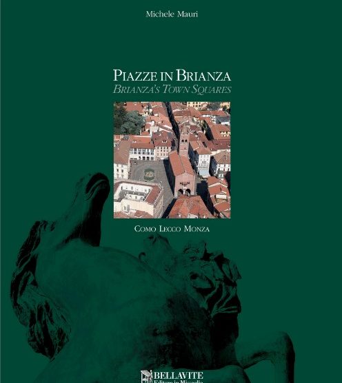 Piazze in Brianza, a cura di Michele Mauri