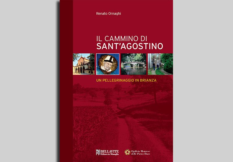 Il Cammino di Sant'Agostino, Renato Ornaghi, Bellavite editore