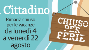 Il Cittadino chiusura ferie
