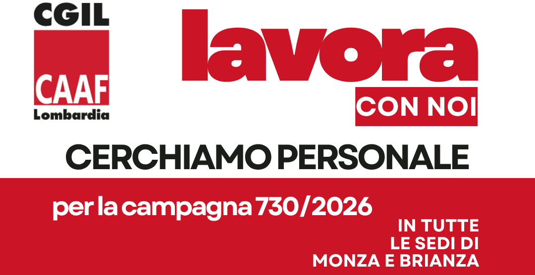 La campagna Caaf Cgil MB lavora con noi
