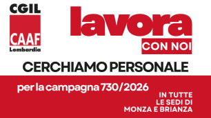 La campagna Caaf Cgil MB lavora con noi
