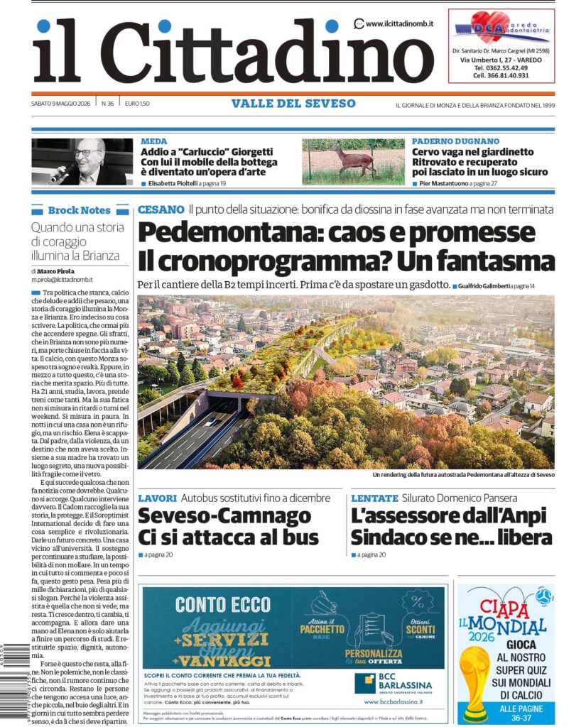 Il Cittadino sabato 9 maggio 2026: Valle del Seveso